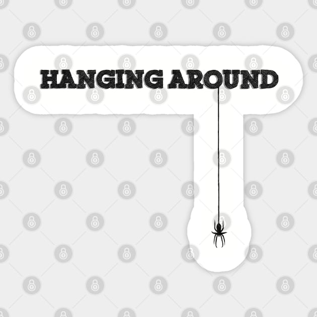 Hanging Around Sticker by TenomonMalke